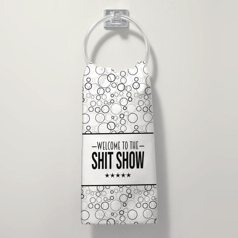 Welcome to the Sh!t Show Towel