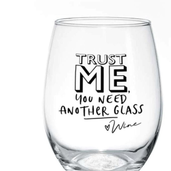 Trust Me Wine Glass