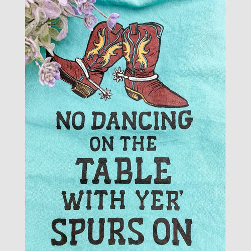 No Dancing with Your Spurs Kitchen Towel