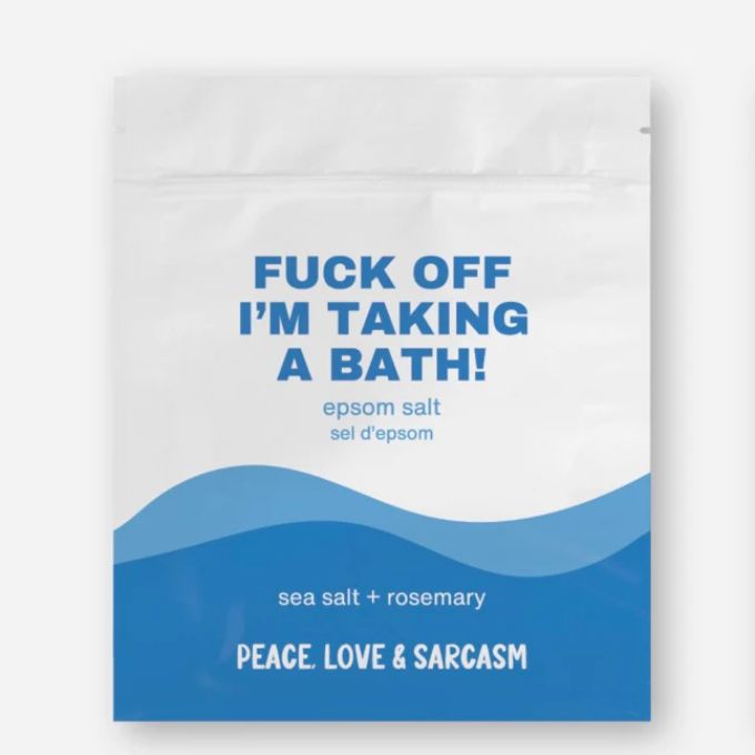 F@$k Off I'm Taking a Bath Epsom Salts