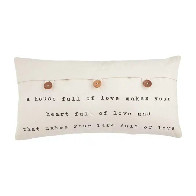 House Full Button Pillow by Mud Pie