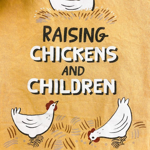 Raising Chickens and Children Kitchen Towel
