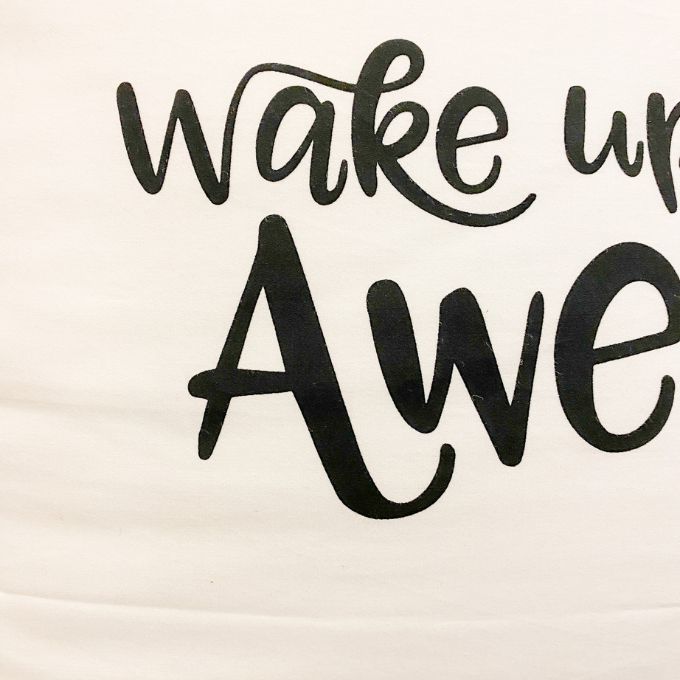Wake and Be Awesome Pillow Case