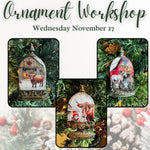 Christmas Ornament Workshop - November 27, 2024