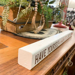 Have Yourself a Country Little Christmas Stick Sign