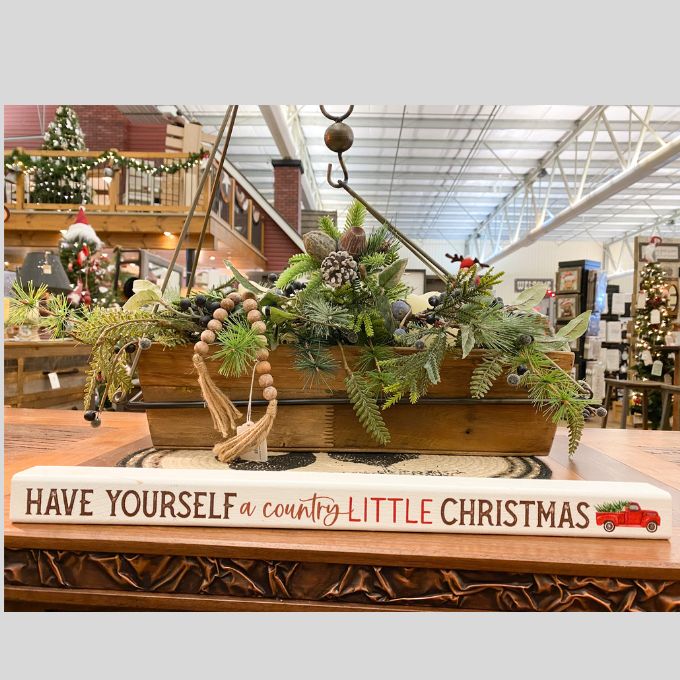 Have Yourself a Country Little Christmas Stick Sign