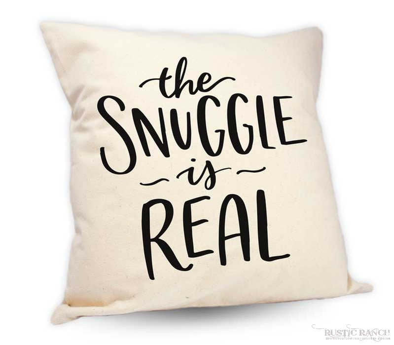 SNUGGLE IS REAL PILLOW-Rustic Ranch