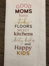GOOD MOMS TEA TOWEL-Rustic Ranch