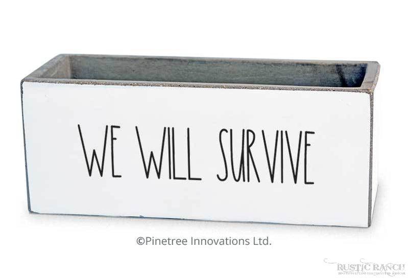 WE WILL SURVIVE 8X3 PLANTER-Rustic Ranch
