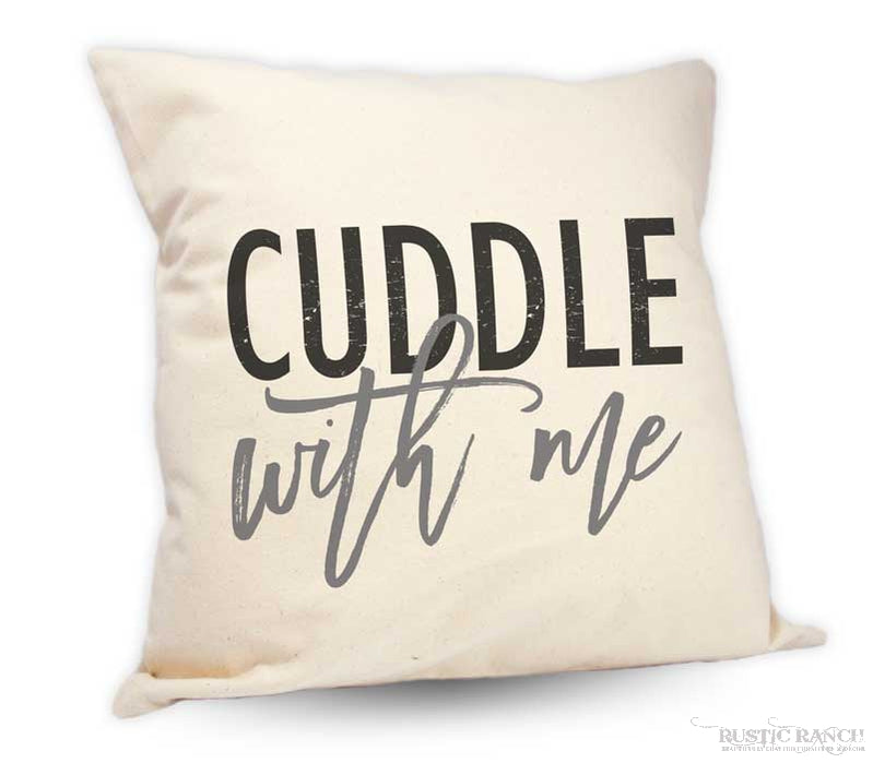 CUDDLE WITH ME 18X18 PILLOW-Rustic Ranch